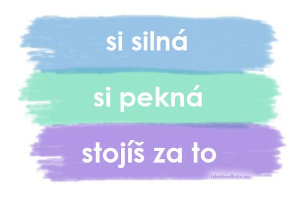 si silna, si pekna, stojis za to